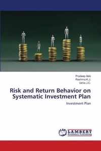 Risk and Return Behavior on Systematic Investment Plan