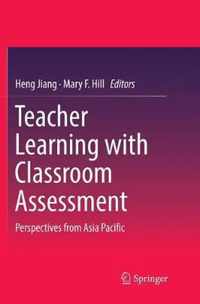 Teacher Learning with Classroom Assessment