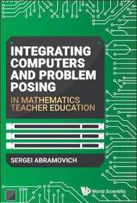 Integrating Computers And Problem Posing In Mathematics Teacher Education