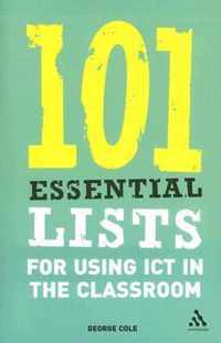 101 Essential Lists for Using ICT in the Classroom