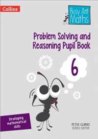 Problem Solving and Reasoning Pupil Book 6