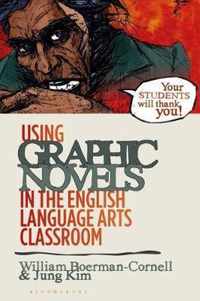 Using Graphic Novels in the English Language Arts Classroom