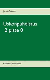 Uskonpuhdistus 2 piste 0