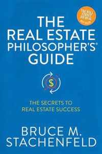 The Real Estate Philosopher's (R) Guide