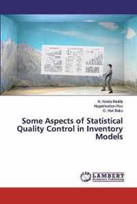 Some Aspects of Statistical Quality Control in Inventory Models