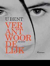 U BENT VERANTWOORDELIJK