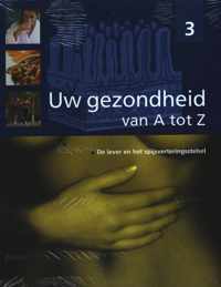 Uw gezondheid van A tot Z Deel 3