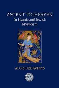 Ascent to Heaven in Islamic and Jewish Mysticism