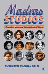 Madras Studios: Narrative, Genre, and Ideology in Tamil Cinema