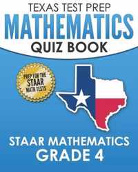 TEXAS TEST PREP Mathematics Quiz Book STAAR Mathematics Grade 4