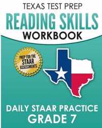 TEXAS TEST PREP Reading Skills Workbook Daily STAAR Practice Grade 7