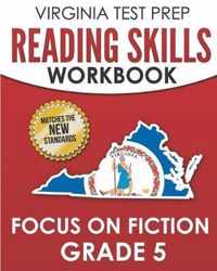 VIRGINIA TEST PREP Reading Skills Workbook Focus on Fiction Grade 5