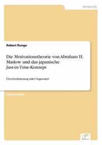 Die Motivationstheorie von Abraham H. Maslow und das japanische Just-in-Time-Konzept