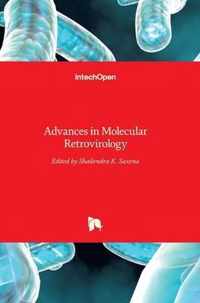 Advances in Molecular Retrovirology