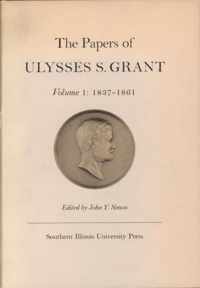 The Papers of Ulysses S. Grant, Volume 1