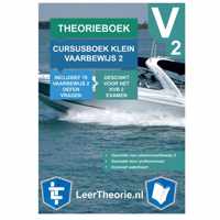 Vaarbewijs Theorieboek 2022 Cursusboek KVB 2 - Klein Vaarbewijs 2 leren en Oefenen voor het CBR examen  Inclusief waterkaart