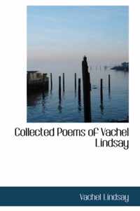 Collected Poems of Vachel Lindsay