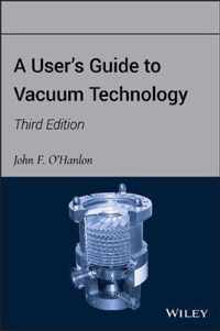 User'S Guide To Vacuum Technology