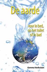 De aarde voor in bed, op het toilet of in bad