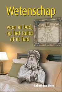 Wetenschap voor in bed, op het toilet of in bad