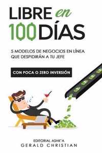 Libre en 100 dias