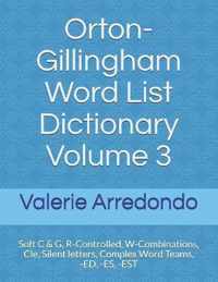 Orton-Gillingham Word List Dictionary Volume 3