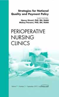 Strategies for National Quality and Payment Policy, An Issue of Perioperative Nursing Clinics