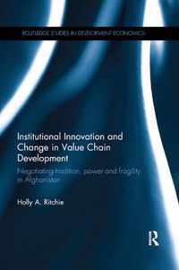 Institutional Innovation and Change in Value Chain Development