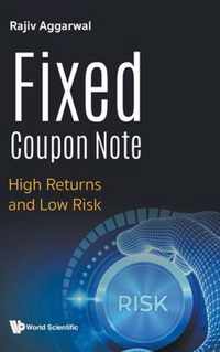 Fixed Coupon Note: High Returns and Low Risk