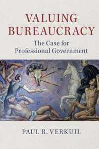 Valuing Bureaucracy