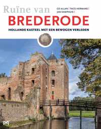 Ruïne van Brederode. Hollands kasteel met een bewogen verleden