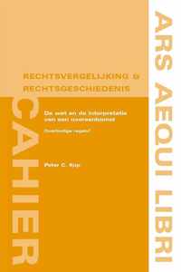 Ars Aequi Cahiers rechtsvergelijking en rechtsgeschiedenis  -   De wet en de interpretatie van een overeenkomst