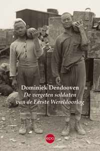 De vergeten soldaten van de Eerste Wereldoorlog - Dominiek Dendooven - Paperback (9789462671607)