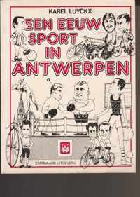Een eeuw sport in antwerpen - Karel Luyckx