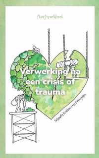 Verwerking na een crisis of trauma