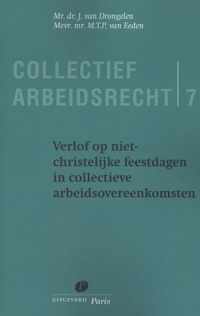 Serie Collectief Arbeidsrecht  -  Verlof op niet christelijke feestdagen in collectieve arbeidsovereenkomsten deel 7