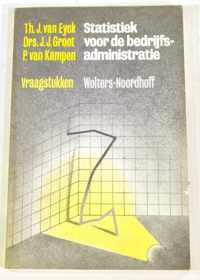 Statistiek vd bedrijfs-administratie / vraagstukken - van Eck - Groot en van Kampen ISBN 9001313418