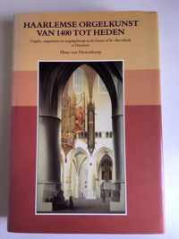 Haarlemse orgelkunst van 1400 tot heden