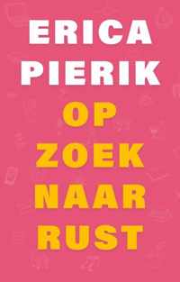 Op zoek naar rust - Erica Pierik - Paperback (9789079735204)