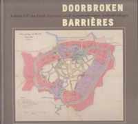 Doorbroken barrieres