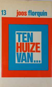 13 Ten huize van