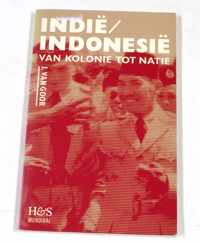 Indie/Indonesie - Van Kolonie Tot Natie