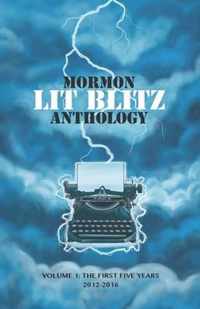 Mormon Lit Blitz Anthology: Volume 1