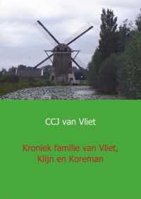 Kroniek familie van Vliet, Klijn en Koreman - C.C.J. van Vliet - Paperback (9789461935823)