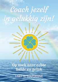 Coach jezelf in gelukkig zijn! - Lisette Marianne - Paperback (9789462664548)