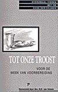 Tot onze troost