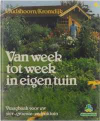 Van week tot week in eigen tuin