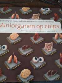 Miniorganen op chips : ontwikkeling van nieuwe onderzoeksmodellen voor ziekte en behandeling