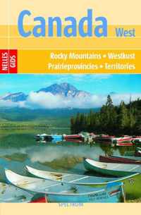 Nelles gids Canada West - Rocky Mointains, Westkust, Prairieprovincies, Territories