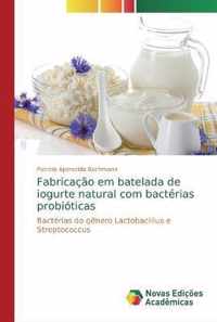 Fabricacao em batelada de iogurte natural com bacterias probioticas